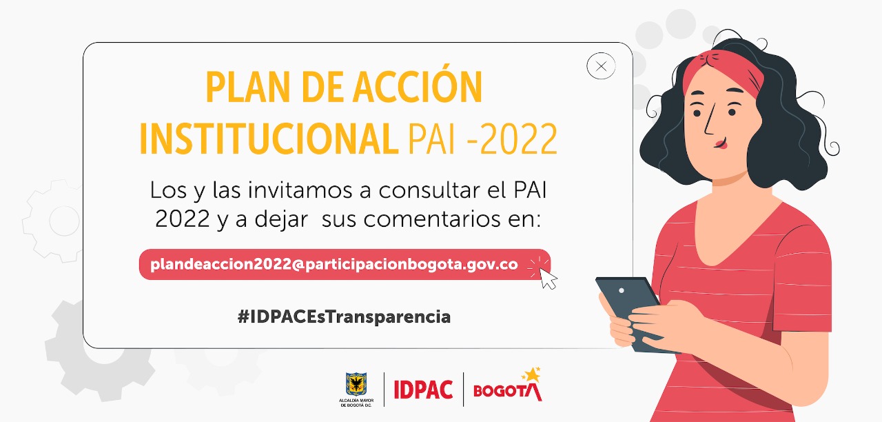 CONSULTE Y OPINE EL PAI Y EL PAAC 2022 DEL IDPAC