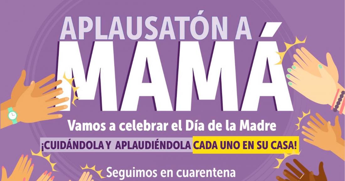 Día de la Madre con Aplausatón: cada uno en su casa, sin visitas y sin violencias