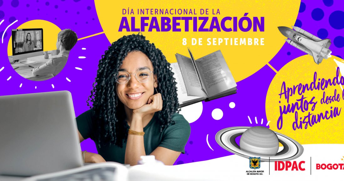  Día Internacional de la Alfabetización, aprendiendo juntos desde la distancia. Más de 775 millones de personas adultas no tienen las capacidades de lectoescritura y cerca de 60 millones de niños no están en la escuela.