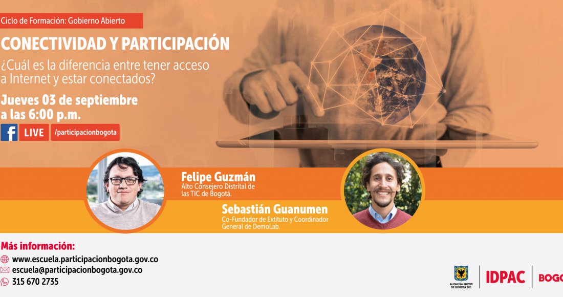 Desde la Escuela de Participación del Instituto Distrital de la Participación y Acción Comunal (IDPAC), invitamos a toda la ciudadanía a conectarse el jueves 03 de septiembre a las 06:00 p.m. al conversatorio ‘Conectividad y Participación’, el cual será transmitido a través del Facebook Live de la entidad @participacionbogota.