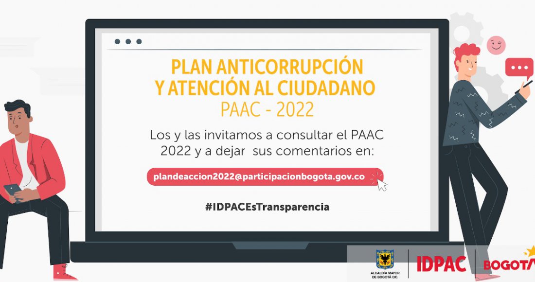 CONSULTE Y OPINE EL PAI Y EL PAAC 2022 DEL IDPAC