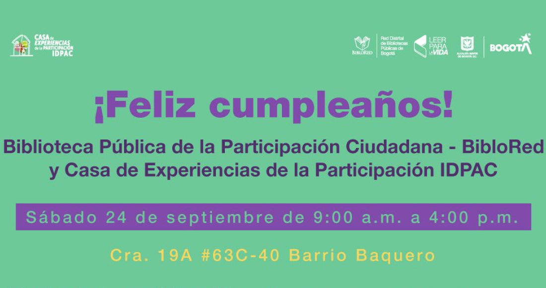 ¡Feliz cumpleaños Biblioteca Pública de la Participación Ciudadana y  Casa de Experiencias de la participación IDPAC!