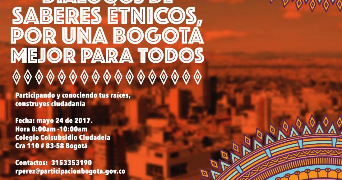 Diálogos de Saberes Étnicos, por una Bogotá Mejor Para Todos