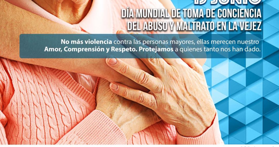  Día Mundial de Toma de Conciencia del Abuso y Maltrato en la Vejez