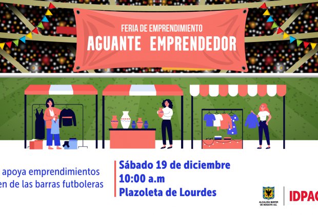 ¡Ya llega la feria: ‘Aguante Emprendedor’!