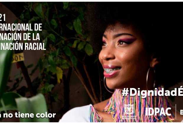 Bogotá no tiene color: Día Internacional de la Eliminación de la Discriminación Racial 
