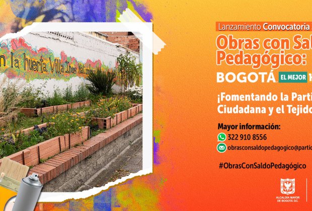 Abrimos nueva Convocatoria 2.0 de Obras con Saldo Pedagógico: ‘Bogotá, el mejor hogar’