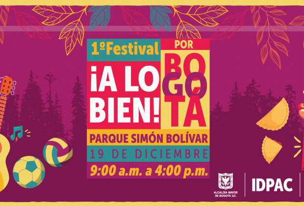 IDPAC Realiza el Primer Festival ¡A Lo Bien! Por Bogotá 