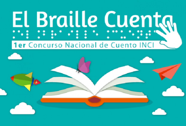 Primer Concurso Nacional de Cuento en Braille –INCI- ‘El Braille Cuenta’