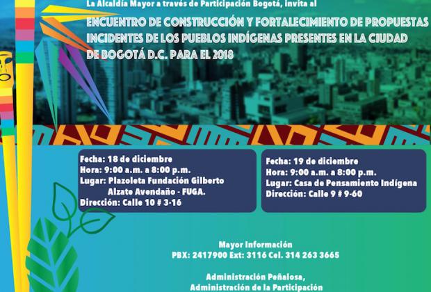 ‘Encuentro de construcción y fortalecimiento de propuestas incidentes de los pueblos indígenas presentes en Bogotá para el 2018’